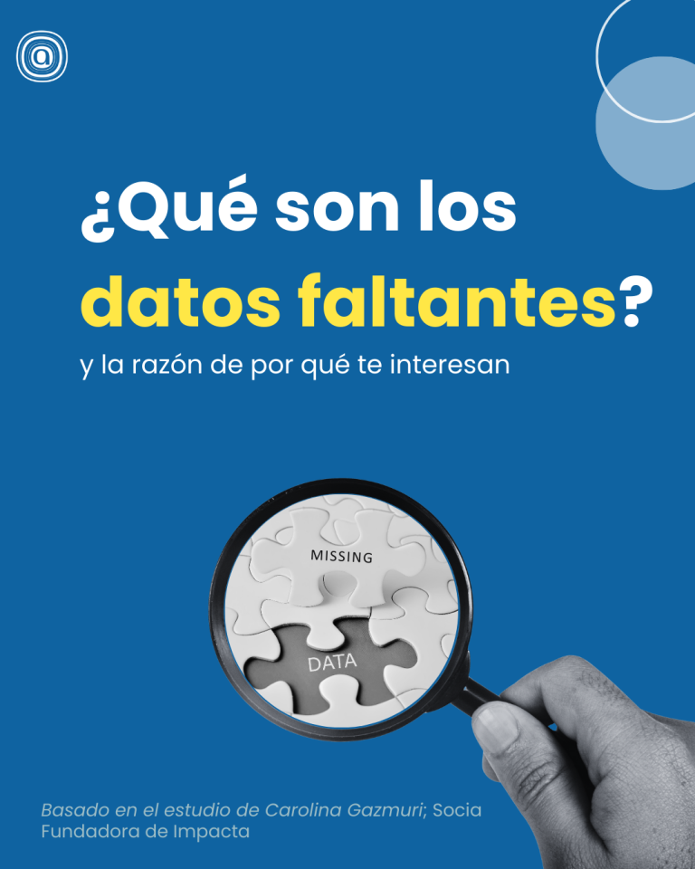 Datos faltantes: un problema que invisible que afecta cualquier estudio