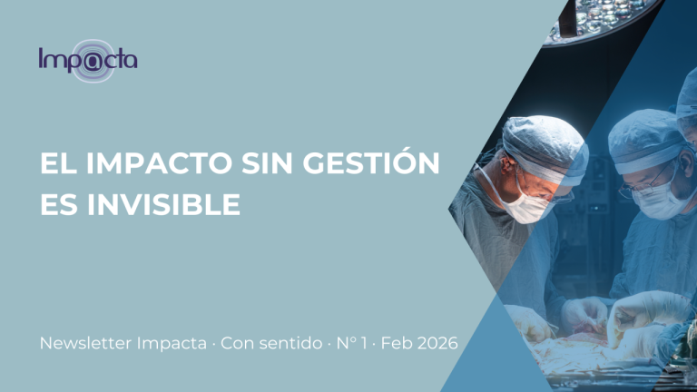 El Impacto sin gestión es invisible